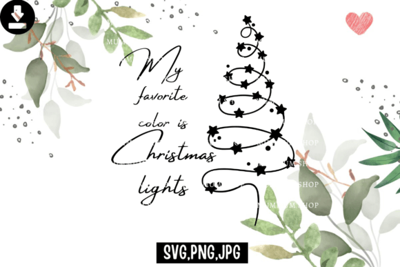 My Favorite Color is Christmas Lights Sv: The Ultimate Illustrations for Holiday Branding